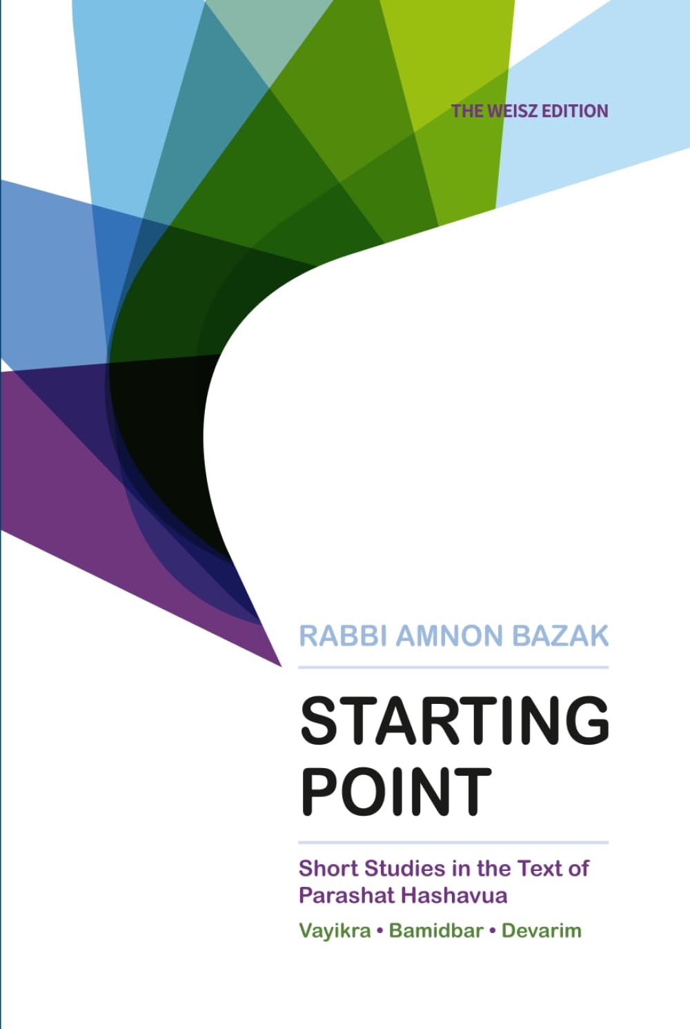 Starting Point: Short Studies in the Text of Parashat Hashavua 1 (Bereshit, Shemot) & 2 (Vayikra, Bamidbar, Devarim), 2 - Volume Set - Book - Rabbi Amnon Bazak