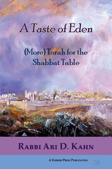 A Taste of Eden: (More) Torah for the Shabbat Table - Book - Rabbi Ari D. Kahn