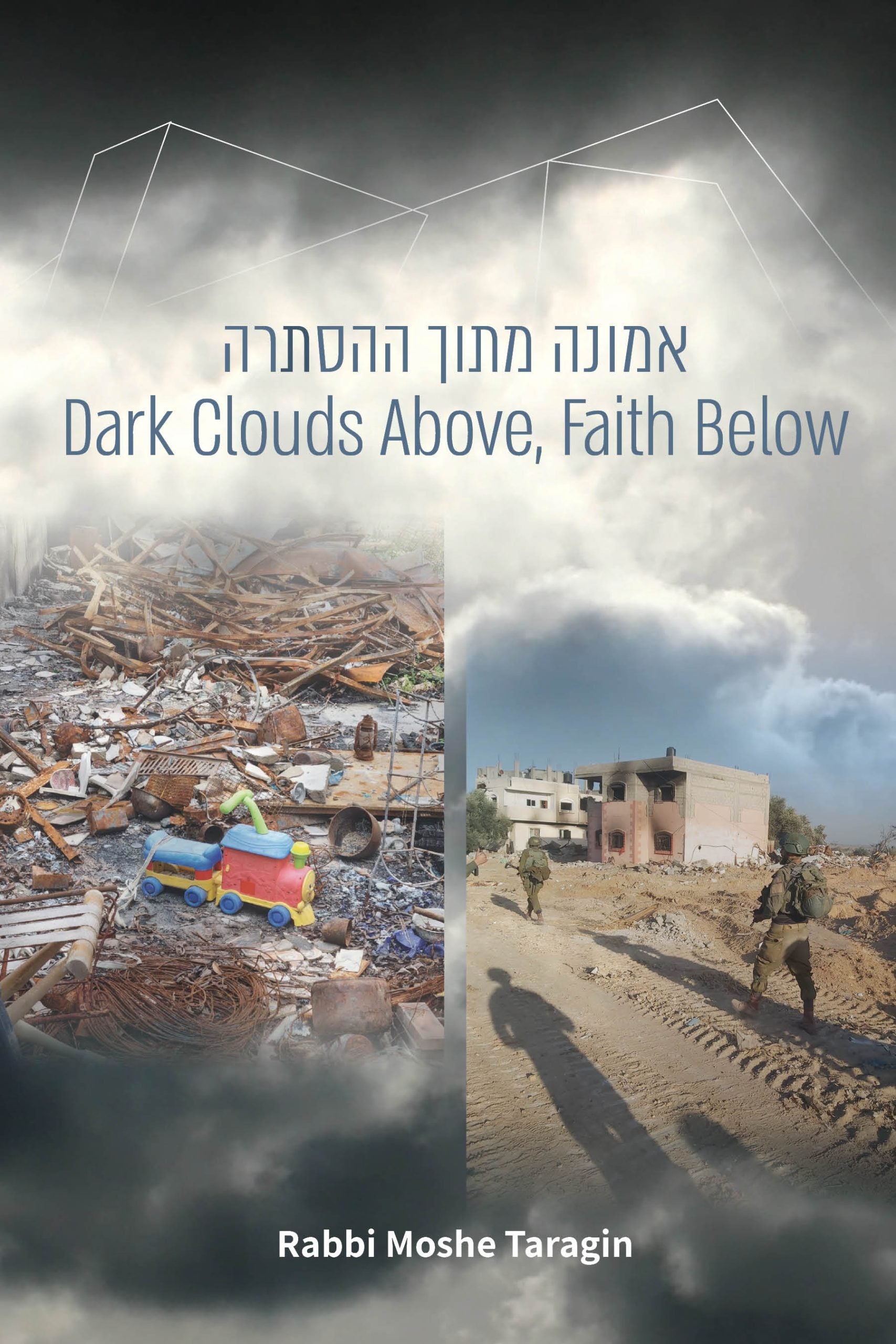 Dark Clouds Above, Faith Below - Book - Rabbi Moshe Taragin