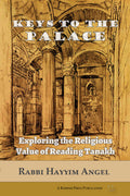Keys to the Palace: Exploring the Religious Value of Reading Tanakh - Book - Rabbi Hayyim Angel