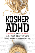Kosher ADHD: Surviving and Thriving in the Torah - Observant World - Book - Kodesh Press