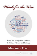 Words for the Wise: Sixty - Two Insights on Hebrew, Holidays, History and Liturgy - Book - Mitchell First