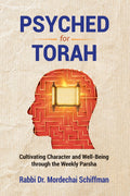 Psyched for Torah - Book - Rabbi Dr. Mordechai Schiffman