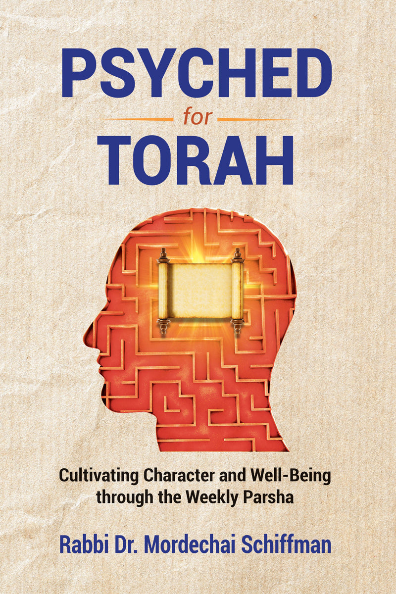 Psyched for Torah - Book - Rabbi Dr. Mordechai Schiffman