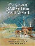 The Legends of Rabbah Bar Bar Hannah with the Commentary of Rabbi Abraham Isaac Hakohen Kook - Book - Rabbi Bezalel Naor