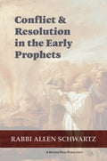 Conflict & Resolution in the Early Prophets - Book - Rabbi Allen Schwartz