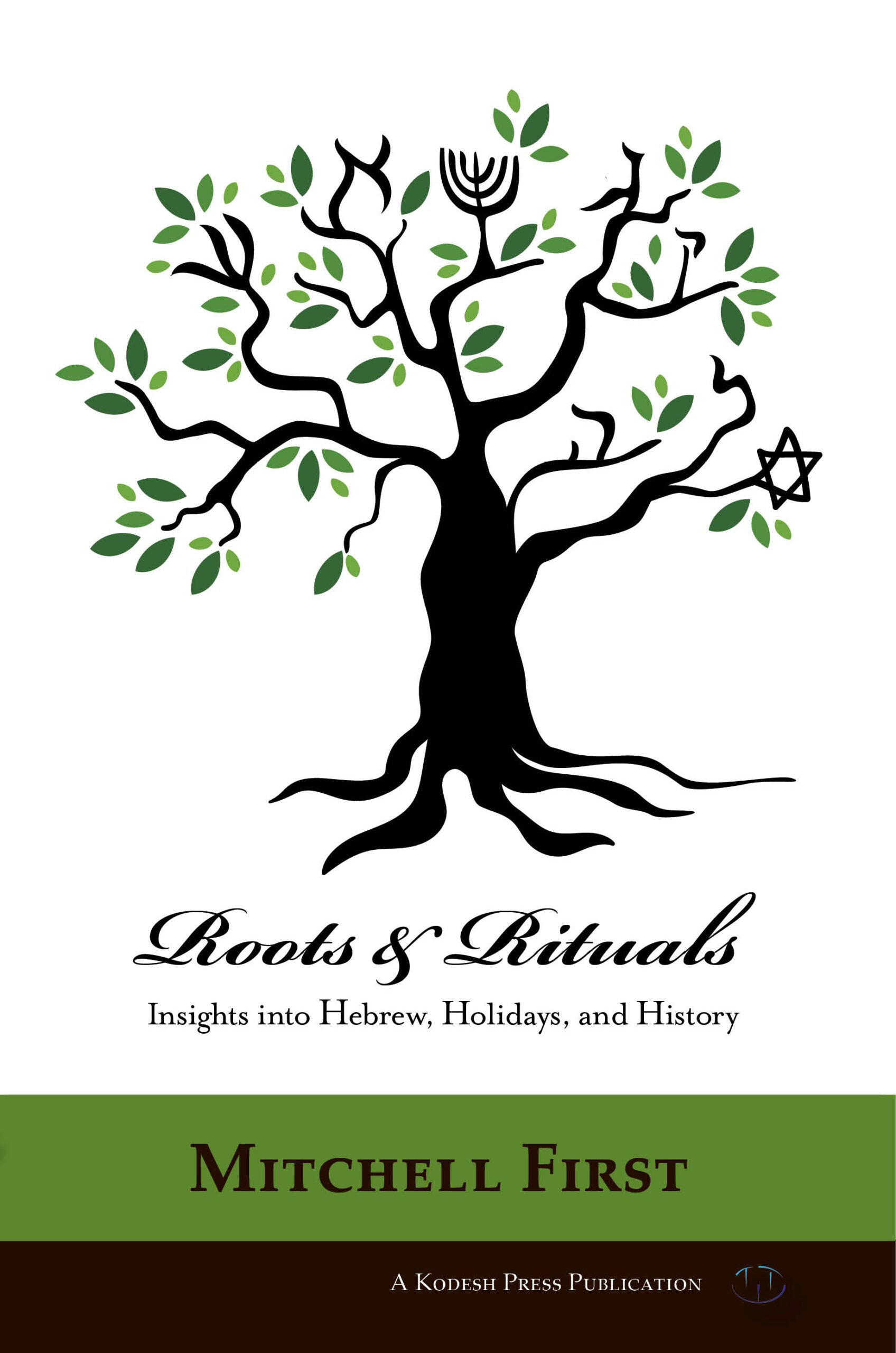 Roots and Rituals: Insights into Hebrew, Holidays, and History - Book - Mitchell First