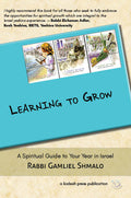 Learning to Grow: A Spiritual Guide to Your Year in Israel - Book - Rabbi Gamliel Shmalo