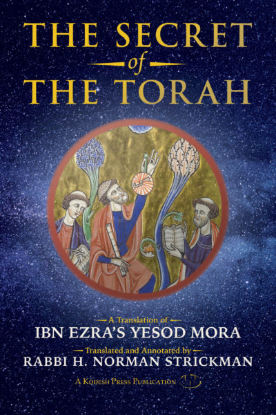 The Secret of the Torah: A Translation of Ibn Ezra's Yesod Mora - Book - Rabbi Dr. H. Norman Strickman